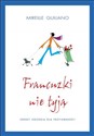 Francuzki nie tyją - Mireille Guiliano - Polish Bookstore USA