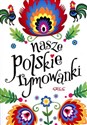 Nasze polskie rymowanki - Opracowanie Zbiorowe