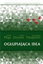 Ogłupiająca idea - Andrei Pleşu, Gabriel Liiceanu, Horia-Roman Patapievici in polish