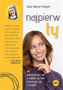 Najpierw ty Jak zatroszczyć się o siebie, by móc troszczyć się o innych chicago polish bookstore