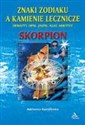Skorpion - znaki zodiaku a kamienie lecznicze  - Adrianna Kostelenko