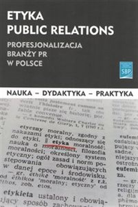 Etyka public relations Profesjonalizacja branży PR w Polsce to buy in Canada