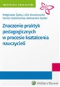 Znaczenie praktyk pedagogicznych w procesie kształcenia nauczycieli - Polish Bookstore USA