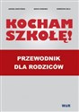 Kocham szkołę - przewodnik rodzica 