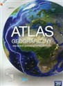 Atlas geograficzny dla szkół ponadgimnazjalnych Zakres podstawowy i rozszerzony - Opracowanie Zbiorowe  