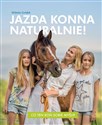 Jazda konna naturalnie! Co ten koń sobie myśli? 