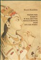 Wizerunek kobiety w malarstwie miniaturowym Indii XVI - XIX wieku to buy in USA