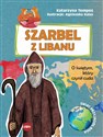 Szarbel z Libanu O Świętym, który czynił cuda buy polish books in Usa