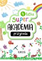 Super Akademia: przyroda 4 latka - Opracowanie Zbiorowe