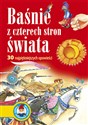 Baśnie z czterech stron świata 30 najpiękniejszych opowieści to buy in Canada