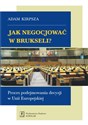 Jak negocjować w Brukseli? Proces podejmowania decyzji w Unii Europejskiej in polish