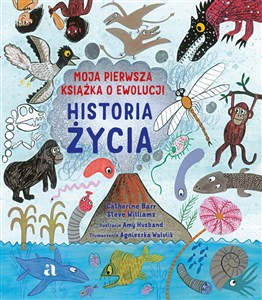 Historia życia. Moja pierwsza książka o ewolucji - Polish Bookstore USA