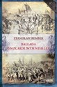 Ballada o wzgardliwym wisielcu oraz dwie gawędy styczniowe - Stanisław Rembek online polish bookstore