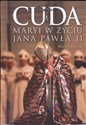 Cuda Maryi w życiu Jana Pawła II buy polish books in Usa