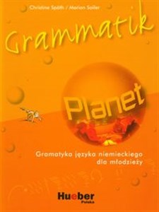 Planet Grammatik Gramatyka języka niemieckiego dla młodzieży  