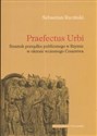 Praefectus Urbi Strażnik porządku publicznego w Rzymie w okresie wczzesnego Cesarstwa Bookshop