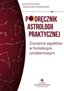 Podręcznik astrologii praktycznej Znaczenie aspektów w horoskopie urodzeniowym polish books in canada