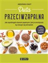 Dieta przeciwzapalna. Jak zapobiegać stanom zapalnym i jak je zmniejszać, by cieszyć się zdrowiem in polish