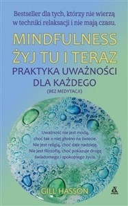 Mindfulness Żyj tu i teraz Praktyka uważności dla każdego (bez medytacji) books in polish