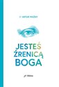 Jesteś źrenicą Boga  Polish bookstore