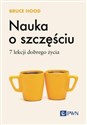 Nauka o szczęściu. 7 lekcji dobrego życia  - Bruce Hood Canada Bookstore