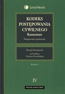 Kodeks postępowania cywilnego Komentarz Tom 4 Postępowanie egzekucyjne pl online bookstore