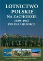 Lotnictwo polskie na Zachodzie 1939-1947 Polish Air Force Canada Bookstore