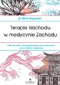Terapie Wschodu w medycynie Zachodu books in polish