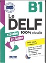 DELF 100% reussite B1 scolaire et junior +CD  