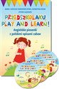Przedszkolaku, play and learn!. Angielskie piosenki z polskimi opisami zabaw polish usa