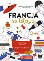 Francja na talerzu - Francois-Regis Gaudry