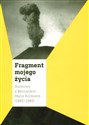 Fragment mojego życia Rozmowy z Bernardem-Marie Koltesem 1983-1989 buy polish books in Usa