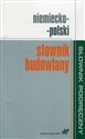 Słownik budowlany niemiecko-polski - Małgorzata Sokołowska, Krzysztof Żak  