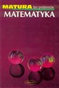 Matematyka - matura bez problemów books in polish