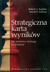 Strategiczna karta wyników Jak przełożyć strategię na działanie chicago polish bookstore