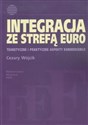Integracja ze strefą euro Teoretyczne i praktyczne aspekty konwergencji Bookshop