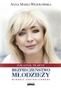 Bezpieczeństwo młodzieży Poradnik prawny. - Anna Maria Wesołowska