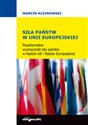 Siła państw w Unii Europejskiej Pozaformalne wyznaczniki siły państw w Radzie UE i Radzie Europejskiej polish books in canada