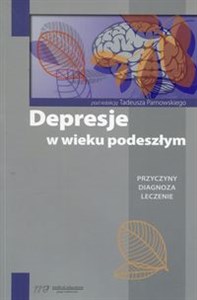 Depresje w wieku podeszłym Przyczyny diagnoza leczenie in polish