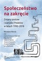 Społeczeństwo na zakręcie Zmiany postaw i wartości Polaków w latach 1990–2018 pl online bookstore