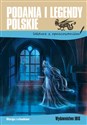 Podania i legendy polskie Lektura z opracowaniem bookstore