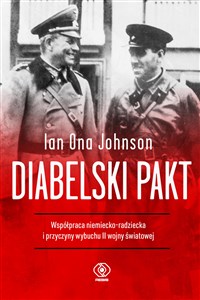 Diabelski pakt Współpraca niemiecko-radziecka i przyczyny wybuchu II wojny światowej in polish