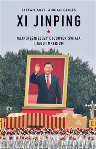 Xi Jinping. Najpotężniejszy człowiek świata i jego imperium to buy in USA