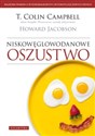 Niskowęglowodanowe oszustwo Naukowa prawda o wysokobiałkowych i wysokotłuszczowych dietach. Canada Bookstore