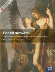 Ponad słowami 1 Język polski Podręcznik z płytą CD część 1 Zakres podstawowy i rozszerzony liceum, technikum  