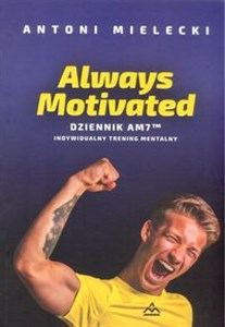Always Motivated Dziennik AM 7 Indywidualny trening mentalny bookstore