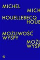 Możliwość wyspy - Houellebecq Michel