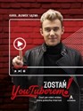 Zostań YouTuberem Czyli jak robić wideo, które pokocha Internet 