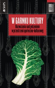 W garnku kultury Rozważania nad jedzeniem w przestrzeni społeczno-kulturowej Canada Bookstore