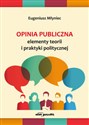 Opinia publiczna Elementy teorii i praktyki politycznej buy polish books in Usa